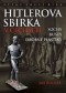 Kniha - Hitlerova sbírka v Čechách 1 - Sochy, busty, drobné plastiky