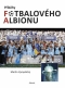Kniha - Příběhy fotbalového Albionu