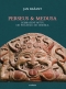 Kniha - Perseus a Medusa - Zobrazení mýtu od počátku do dneška