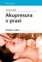 Kniha - Akupresura v praxi - 2.vydání
