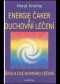 Kniha - Energie čaker a duchovní léčení