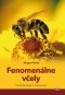 Kniha - Fenomenálne včely