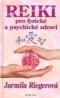 Kniha - Reiki pro fyzické a psychické zdraví