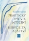 Kniha - Praktický výcvik myšlení - Nervozita a jáství
