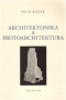 Kniha - Architektonika a protoarchitektura