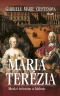 Kniha - Mária Terézia. Medzi trónom a láskou, 2. vydanie