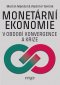 Kniha - Monetární ekonomie v období krize a konvergence 