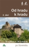 Kniha - Od hradu k hradu 2. diel