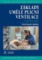 Kniha - Základy umělé plicní ventilace, 4. rozšířené vydání
