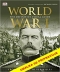 Kniha - První světová válka: Unikátní obrazový průvodce od Sarajeva k Versailles