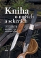 Kniha - Kniha o nožích a sekerách