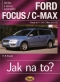 Kniha - FORD FOCUS C-MAX - Focus od 11-04, C.Max od 5-03 - Jak na to? č.97/CKP