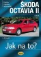 Kniha - ŠKODA OCTAVIA II - od 6-04 Jak na to? č. 98