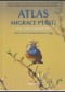 Kniha - Atlas migrace ptáků české a slovenské republiky