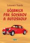 Kniha - Učebnica pre šoférov a autoškoly