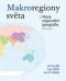 Kniha - Makroregiony světa - Nová regionální geografie