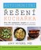 Kniha - Autoimunitní řešení  kuchařka: Přes 150 vynikajících receptů pro prevenci a odvrácení všech zánětlivých příznaků a onemocnění