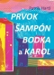 Kniha - Prvok, Šampón, Bodka a Karol