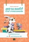 Kniha - Ako sa naučiť čítať s porozumením Čitateľská gramotnosť pre 4. ročník základných škôl