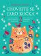 Kniha - Chovejte se jako kočka 2
