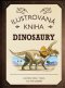 Kniha - Ilustrovaná kniha - Dinosaury