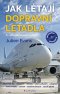 Kniha - Jak létají dopravní letadla (2., aktualizované vydání)