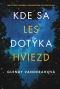 Kniha - Kde sa les dotýka hviezd