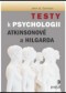 Kniha - Testy k Psychologii Atkinsonové a Hilgarda