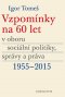 Kniha - Vzpomínky na 60 let v oboru sociální politiky, správy a práva 1955-2015