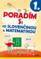 Kniha - Poradím si so slovenčinou a matematikou 1. trieda (3.vyd.)