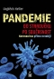 Kniha - Pandemie od starověku po současnost - Koronavirus přímo nezabíjí