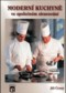 Kniha - Moderní kuchyně ve společném stravování