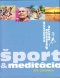 Kniha - Šport & meditácia