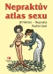 Kniha - Nepraktův atlas sexu