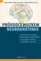 Kniha - Průvodce mozkem - Neuroanatomie
