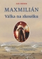 Kniha - Maxmillián - Válka na zkoušku