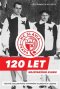 Kniha - HC Slavia Praha: 120 let nejstaršího klubu