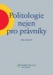 Kniha - Politologie nejen pro právníky 