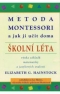 Kniha - Metoda Montessori a jak ji učit doma - Školní léta