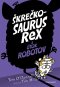 Kniha - Škrečkosaurus rex a útok robotov