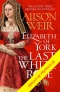 Kniha - Alžběta z Yorku: Poslední bílá růže