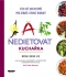 Kniha - Jak nedietovat - Kuchařka více než 100 receptů pro zdravé a trvalé hubnutí