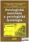Kniha - Patologická anatómia a patologická fyziológia