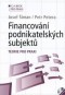 Kniha - Financování podnikatelských subjektů. Teorie pro praxi (+ CD)