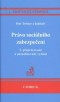 Kniha - Právo sociálního zabezpečení - 5. přepracované a aktualizované vydání