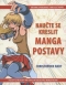 Kniha - Naučte se kreslit Manga postavy