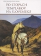 Kniha - Po stopách templárov na Slovensku