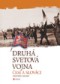 Kniha - Druhá svetová vojna: Česi a Slováci
