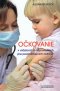 Kniha - Očkovanie v otázkach a odpovediach pre premýšľajúcich rodičov