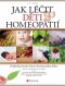 Kniha - Jak léčit děti homeopatií
